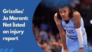 Grizzlies' Ja Morant: Not listed on injury report