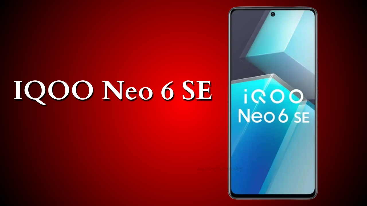 IQOO Neo 6 SE Launch Date