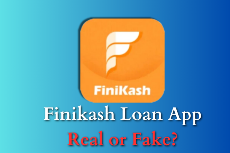 Finikash Loan App Real or Fake?